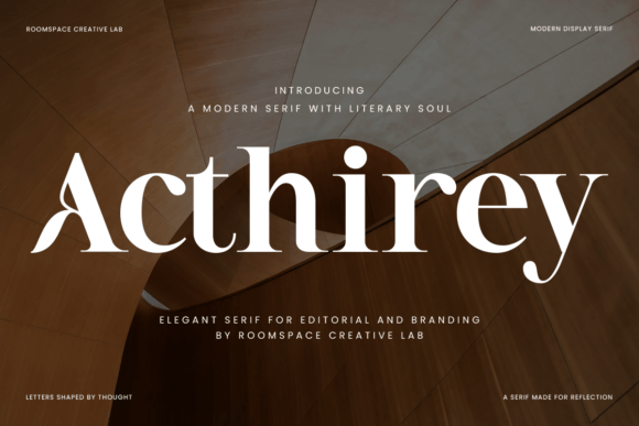 Acthirey: A Modern Serif for Timeless Campaigns